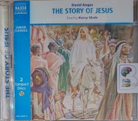 The Story of Jesus written by David Angus performed by Kerry Shale on Audio CD (Unabridged)